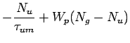 $\displaystyle -\frac{N_u}{\tau_{um}} + W_p(N_g-N_u)$