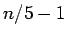$ n/5-1$