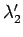 $ \lambda_2^\prime$