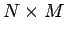 $ N\times M$
