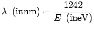 $\displaystyle \lambda \ \ {\rm (in nm)} = \frac{1242}{E\ \ {\rm (in eV)}}$