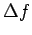 $ \Delta f$
