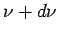 $ \nu+d\nu$