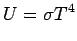 $\displaystyle U = \sigma T^4$