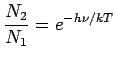 $\displaystyle \frac{N_2}{N_1} = e^{-h\nu/kT}$