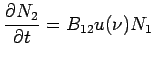 $\displaystyle \frac{\partial N_2}{\partial t}= B_{12} u(\nu) N_1$