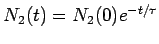 $\displaystyle N_2(t) = N_2(0)e^{-t/\tau}$