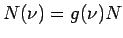 $ N(\nu) = g(\nu)N$