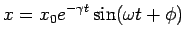 $\displaystyle x = x_0e^{-\gamma t}\sin(\omega t + \phi)$