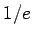 $ 1/e$
