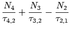 $\displaystyle \frac{N_4}{\tau_{4,2}}+ \frac{N_3}{\tau_{3,2}}- \frac{N_2}{\tau_{2,1}}$
