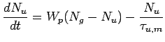 $\displaystyle \frac{dN_u}{dt} = W_p(N_g-N_u)-\frac{N_u}{\tau_{u,m}}$