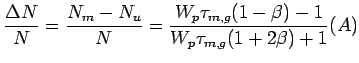 $\displaystyle \frac{\Delta N}{N} = \frac{N_m-N_u}{N}= \frac{W_p\tau_{m,g}(1-\beta)-1} {W_p\tau_{m,g}(1+2\beta)+1}\eqno (A)$