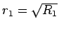 $ r_1=\sqrt{R_1}$