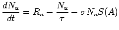 $\displaystyle \frac{dN_u}{dt} = R_u -\frac{N_u}{\tau} - \sigma N_u S\eqno(A)$