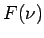 $\displaystyle F(\nu)$