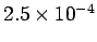 $ 2.5\times 10^{-4}$