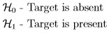 H0 : x[0 ] = w [n]  H1 : x[0 ] = 1 + w [n ]  