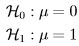                         (         )               ---1---      -1-- 2  p(x[0 ];H0 ) = √ ----2 exp  2σ2 x [0]                 2π σ     (               )  p(x[0 ];H  ) = √--1---exp   -1--(x[0] - 1)2          1      2π σ2      2σ2  