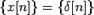 $ \{x[n]\}=\{\delta[n]\}$