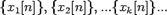 $ \{x_1[n]\},\{x_2[n]\},...\{x_k[n]\}...$