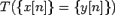 $ T(\{x[n]\}=\{y[n]\})$