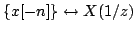 $\displaystyle \{x[-n]\}\leftrightarrow X(1/z)$