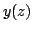 $\displaystyle y(z)$