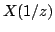 $\displaystyle X(1/z)$