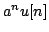 $ a^{n}u[n]$