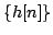 $ \{h[n]\}$