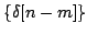 $ \{\delta [n-m]\}$