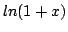 $ ln(1+x)$