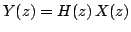 $\displaystyle Y(z)=H(z)\,X(z)$