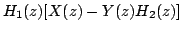 $\displaystyle H_{1}(z)[X(z)-Y(z)H_{2}(z)]$