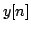 $\displaystyle y[n]$