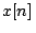 $ x[n]$