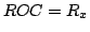$ ROC =R_{x}$