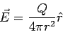 \begin{displaymath}\vec E = \frac{Q}{4\pi r^2} \hat r\end{displaymath}