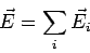 \begin{displaymath}\vec E = \sum_i \vec E_i\end{displaymath}