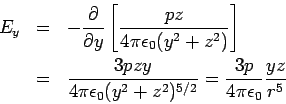 \begin{eqnarray*}
E_y &=& -\frac{\partial}{\partial y}\left[\frac{pz}{4\pi\epsil...
...ilon_0(y^2+z^2)^{5/2}} = \frac{3p}{4\pi\epsilon_0}\frac{yz}{r^5}
\end{eqnarray*}