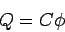 \begin{displaymath}Q= C\phi\end{displaymath}