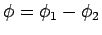 $\phi=\phi_1-\phi_2$