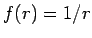 $f(r)=1/r$