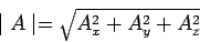 \begin{displaymath}\mid A\mid = \sqrt{A_x^2+A_y^2+A_z^2}\end{displaymath}