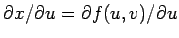$\partial x/\partial u = \partial f(u,v)/\partial u $