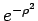 $e^{-\rho^2}$