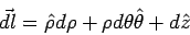\begin{displaymath}\vec{dl} = \hat \rho d\rho + \rho d\theta\hat\theta + d\hat z\end{displaymath}