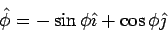 \begin{displaymath}\hat\phi = -\sin\phi\hat\imath + \cos\phi\hat\jmath\end{displaymath}