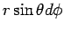 $r\sin\theta d\phi$